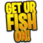 Get Ur Fish On!